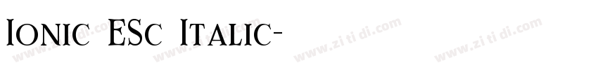 Ionic ESc Italic字体转换 Ionic ESc Italic字体转换